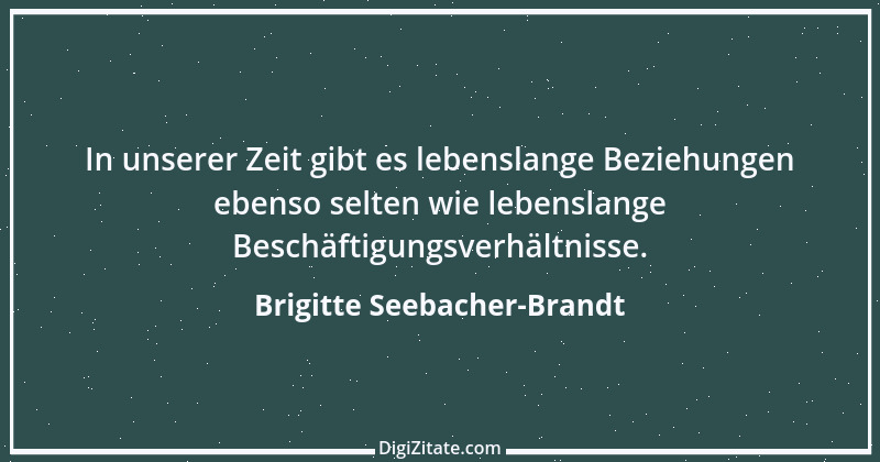 Zitat von Brigitte Seebacher-Brandt 1