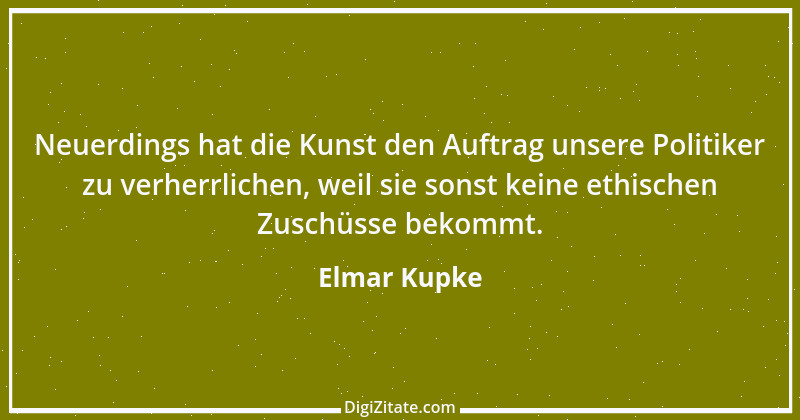 Zitat von Elmar Kupke 112