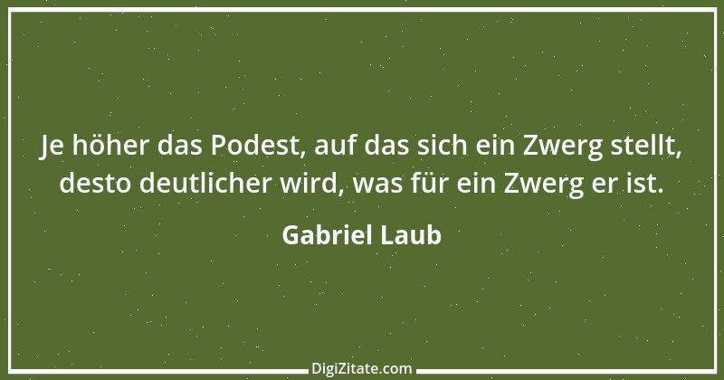 Zitat von Gabriel Laub 78