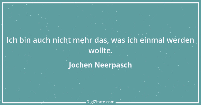 Zitat von Jochen Neerpasch 1