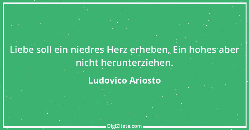 Zitat von Ludovico Ariosto 9