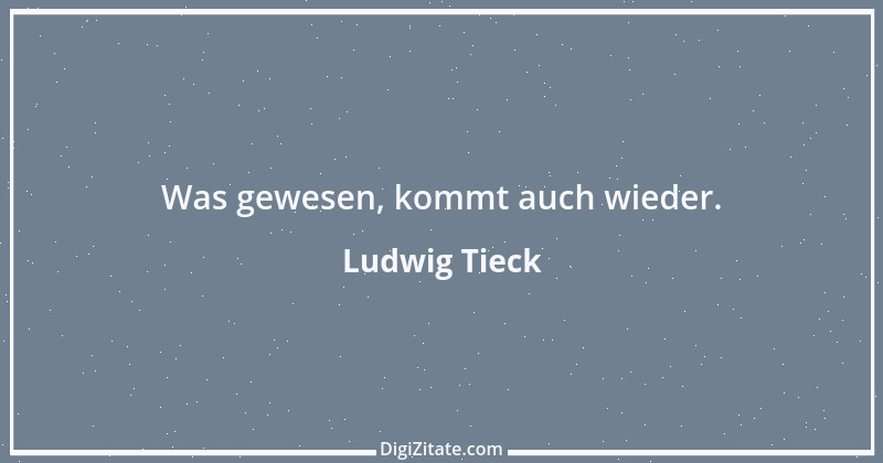 Zitat von Ludwig Tieck 36