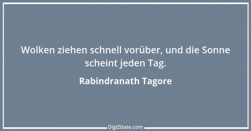 Zitat von Rabindranath Tagore 117