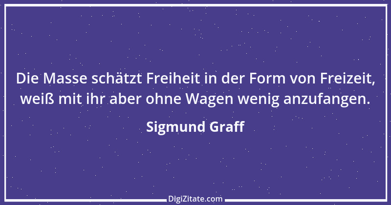 Zitat von Sigmund Graff 88