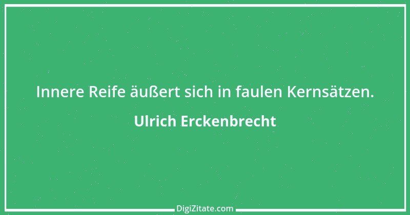 Zitat von Ulrich Erckenbrecht 285