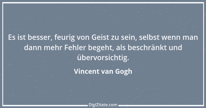 Zitat von Vincent van Gogh 55