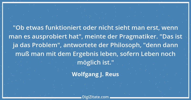 Zitat von Wolfgang J. Reus 622