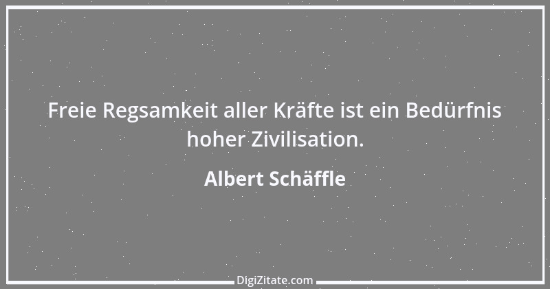 Zitat von Albert Schäffle 6