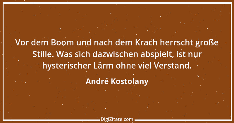 Zitat von André Kostolany 50