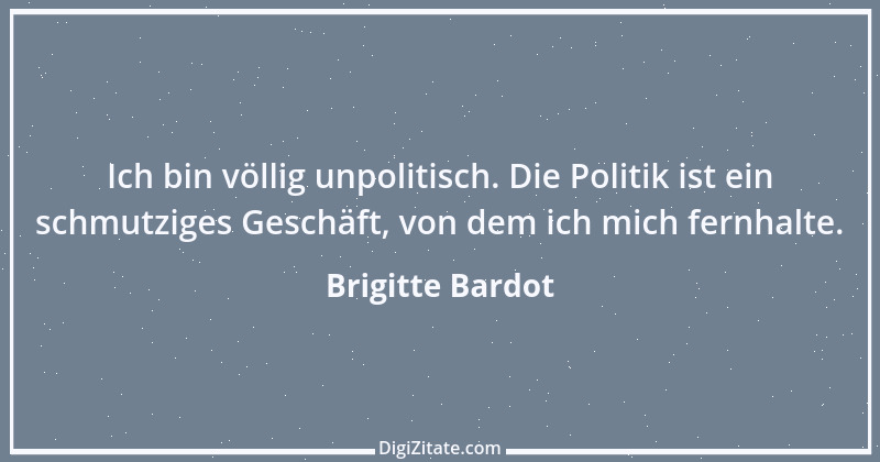 Zitat von Brigitte Bardot 4