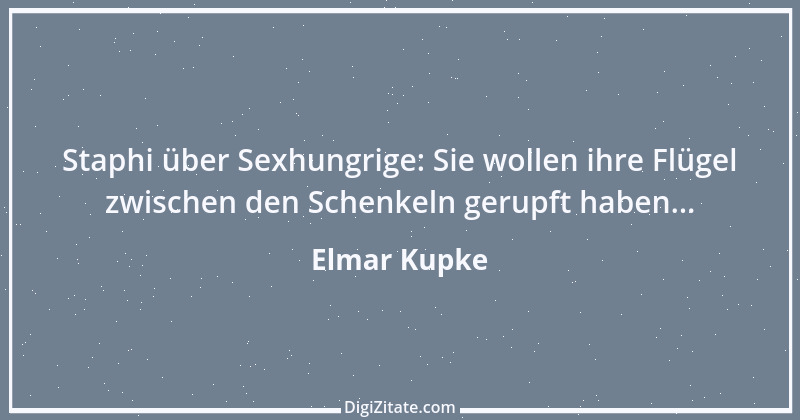 Zitat von Elmar Kupke 616