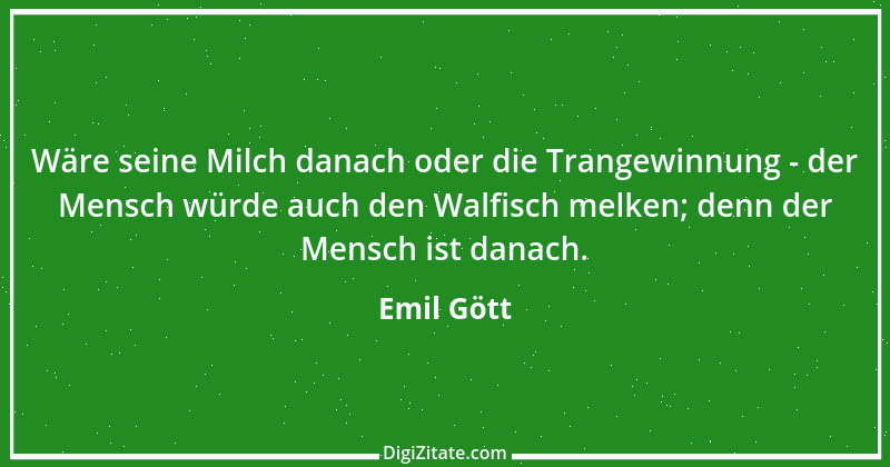 Zitat von Emil Gött 151