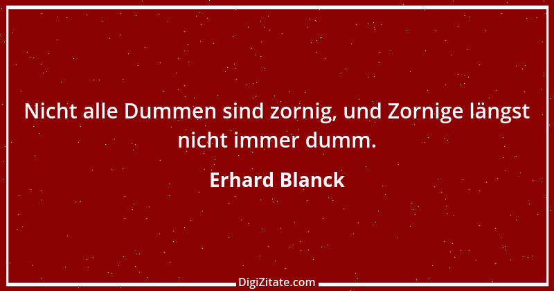 Zitat von Erhard Blanck 841