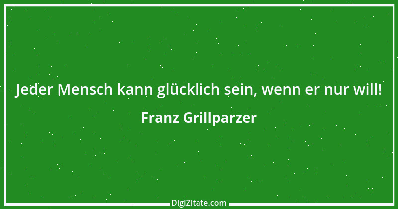 Zitat von Franz Grillparzer 132