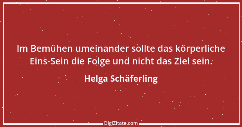 Zitat von Helga Schäferling 41