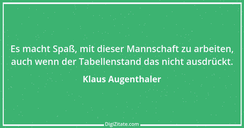 Zitat von Klaus Augenthaler 3