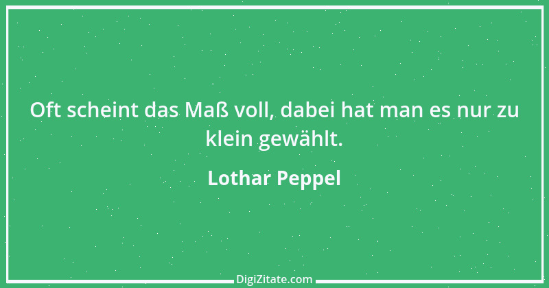 Zitat von Lothar Peppel 73