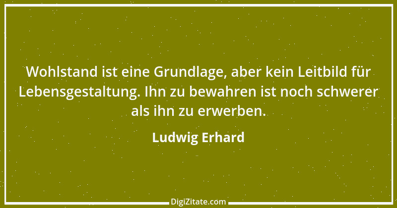 Zitat von Ludwig Erhard 9