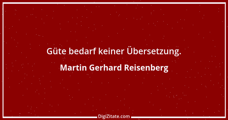 Zitat von Martin Gerhard Reisenberg 601