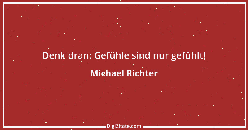 Zitat von Michael Richter 143