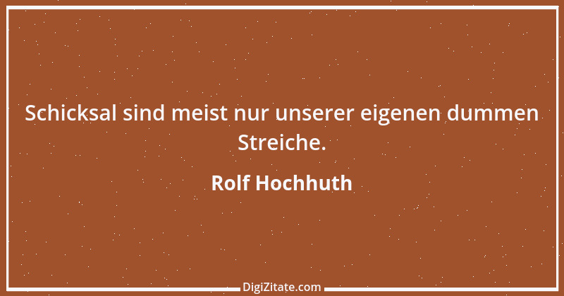 Zitat von Rolf Hochhuth 54