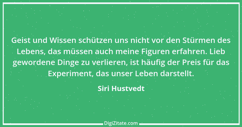 Zitat von Siri Hustvedt 2