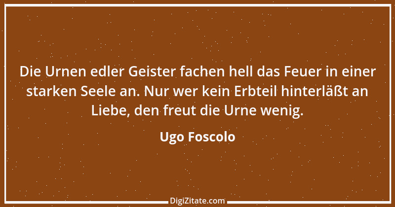 Zitat von Ugo Foscolo 7