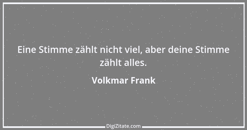 Zitat von Volkmar Frank 124