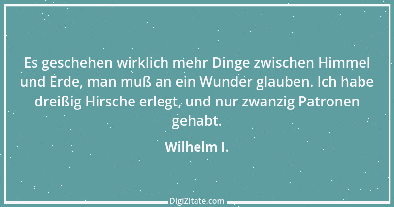 Zitat von Wilhelm I. 17