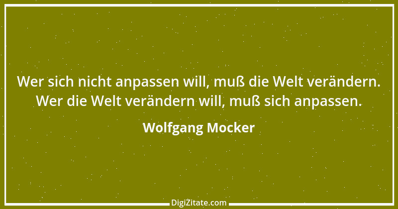 Zitat von Wolfgang Mocker 307