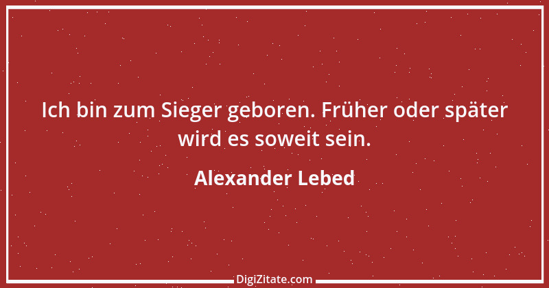 Zitat von Alexander Lebed 15