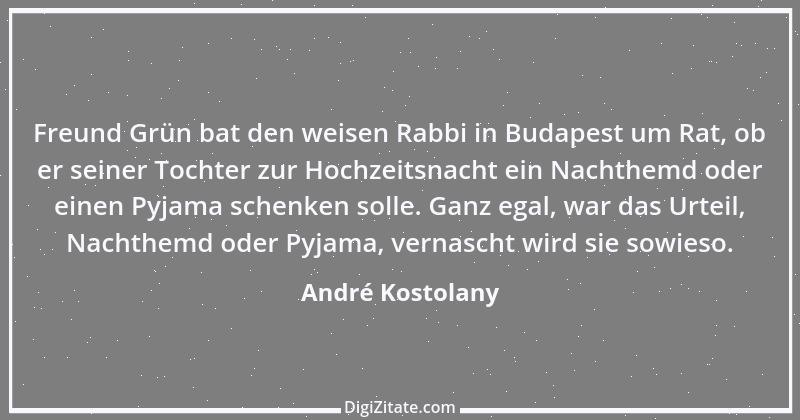 Zitat von André Kostolany 51