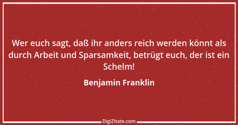 Zitat von Benjamin Franklin 143