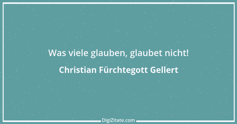 Zitat von Christian Fürchtegott Gellert 55