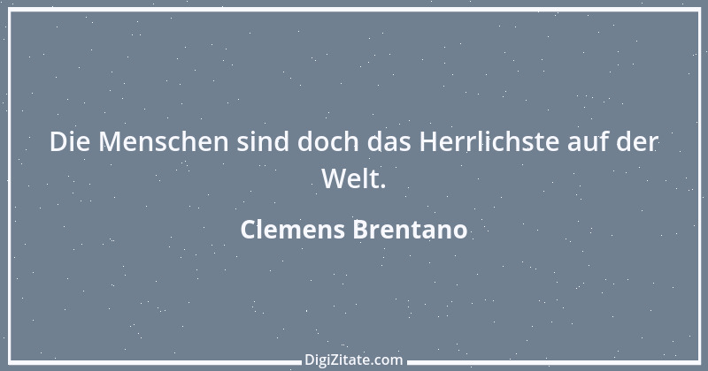 Zitat von Clemens Brentano 52