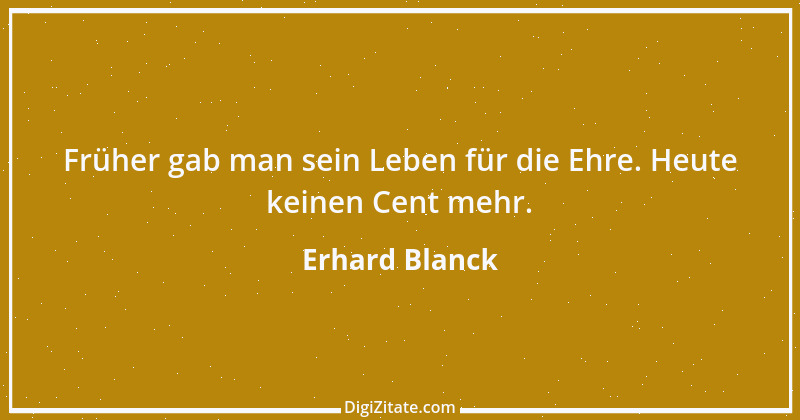 Zitat von Erhard Blanck 842