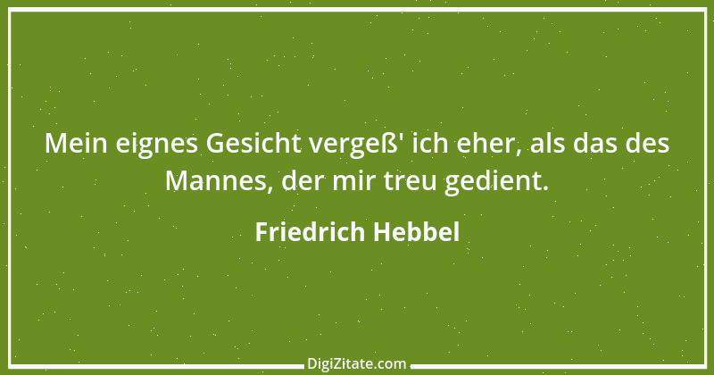 Zitat von Friedrich Hebbel 642