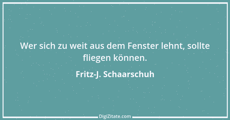 Zitat von Fritz-J. Schaarschuh 21