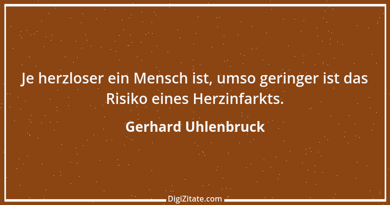 Zitat von Gerhard Uhlenbruck 107