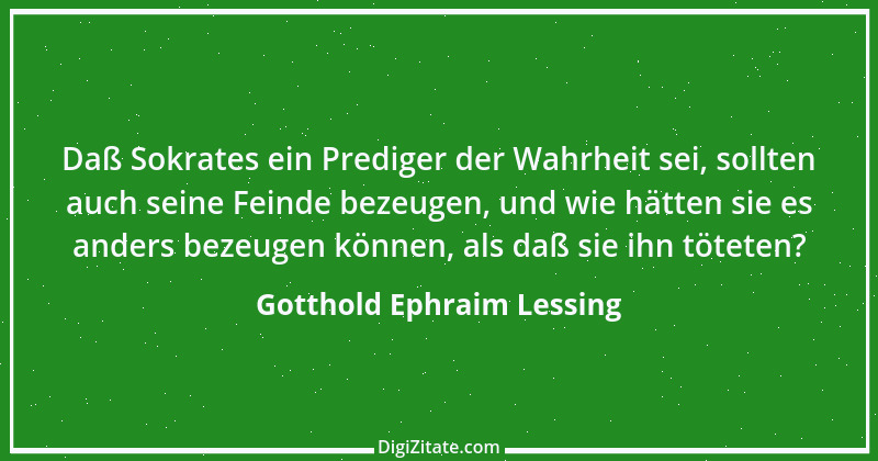 Zitat von Gotthold Ephraim Lessing 209