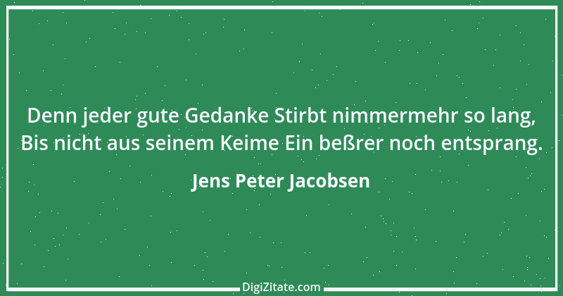 Zitat von Jens Peter Jacobsen 6