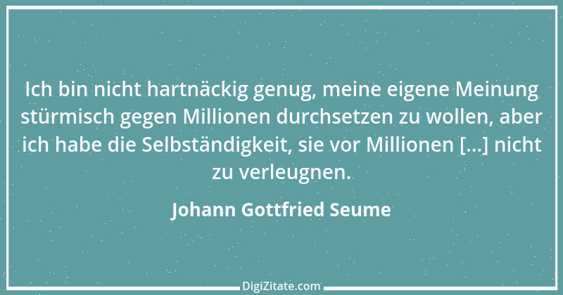 Zitat von Johann Gottfried Seume 220