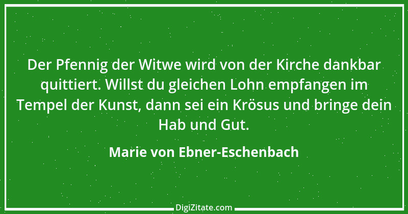 Zitat von Marie von Ebner-Eschenbach 255