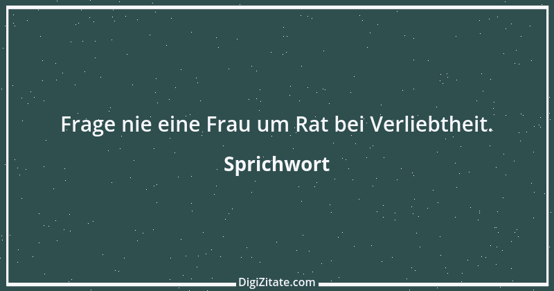 Zitat von Sprichwort 6279