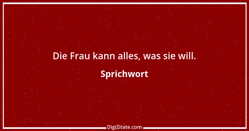 Zitat von Sprichwort 9279