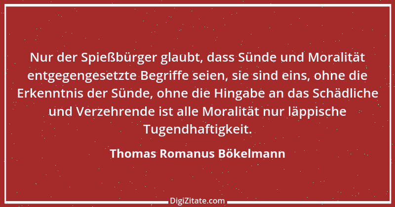 Zitat von Thomas Romanus Bökelmann 13