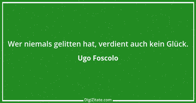 Zitat von Ugo Foscolo 8