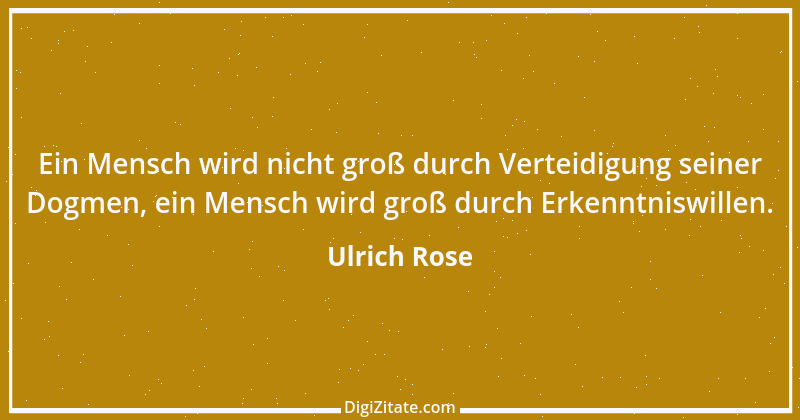 Zitat von Ulrich Rose 14