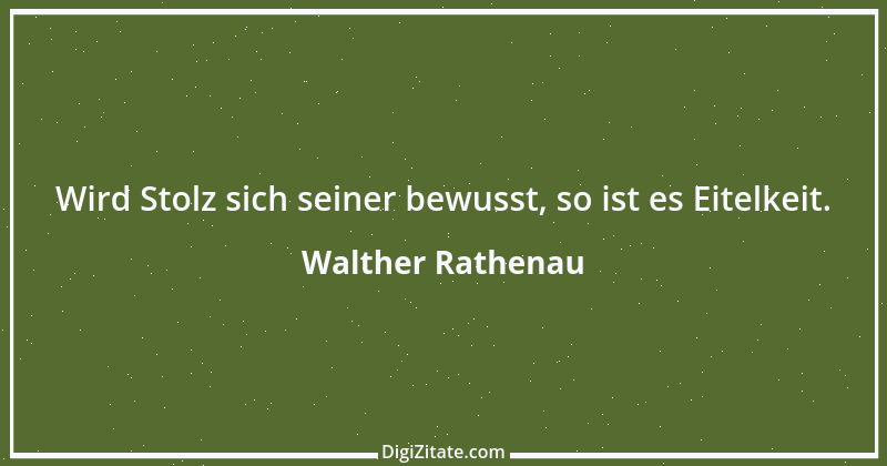 Zitat von Walther Rathenau 92