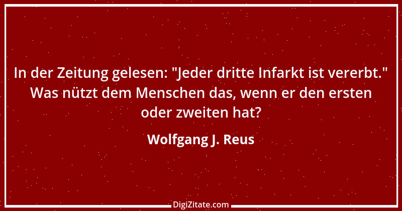 Zitat von Wolfgang J. Reus 127